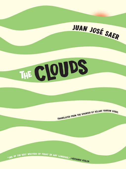 Title details for The Clouds by Juan José Saer - Available